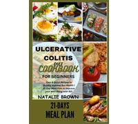 Natalie Brown Ulcerative Colitis Diet Cookbook for Beginners (Tascabile)