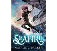 Natalie C. Parker Seafire (Tascabile) Seafire