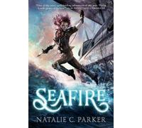 Natalie C. Parker Seafire (Tascabile) Seafire