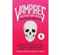 Natalie C Parker Zoraida Córdova Vampires Never Get Old (Tascabile)