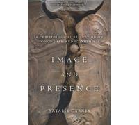 Natalie Carnes Image and Presence (Copertina rigida) Encountering Traditions