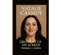 NATALIE CASSIDY: Growing Up On Screen