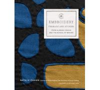 Natalie Chanin Embroidery: Threads and Stories from Alabama C (Copertina rigida)