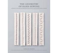 Natalie Chanin Geometry of Hand-Sewing (Tascabile)