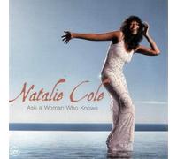 Natalie Cole - Ask A Woman Who Knows