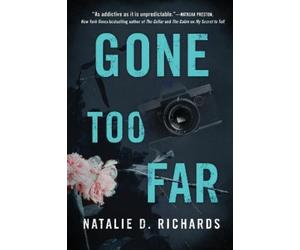 Natalie D. Richards Gone Too Far (Tascabile)