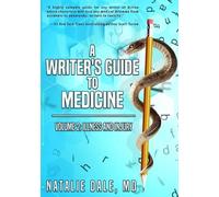 Natalie Dale A Writer's Guide to Medicine (Tascabile) Writer's Guide to Medicine