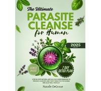 Natalie Degrasse The Ultimate Parasite Cleanse for Human (Tascabile)
