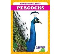 Natalie Deniston Peacocks (Copertina rigida) My First Animal Books