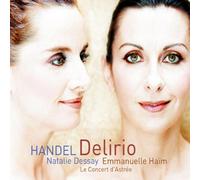 Natalie Dessay - Delirio (Haim, Le Concert d'Astrée, Dessay)