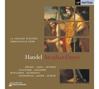 Natalie Dessay - Handel: Arcadian Duets / Haim, Le Concert d'Astrée