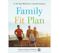 Natalie Digate Muth MD, MPH, RDN, FAAP Family Fit Plan (Tascabile)