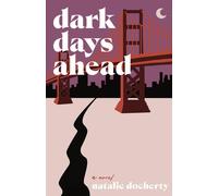 Natalie Docherty Dark Days Ahead (Tascabile)