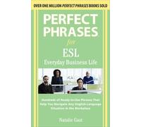 Natalie Gast Perfect Phrases ESL Everyday Business (Tascabile)