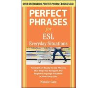 Natalie Gast Perfect Phrases for ESL Everyday Situations (Tascabile)