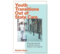 Natalie Glynn Youth Transitions Out of State Care (Copertina rigida)