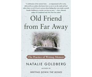 Natalie Goldberg Old Friend from Far Away (Tascabile) For Aspiring Writers