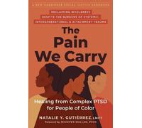 Natalie Gutierrez Jennifer Mullan The Pain We Carry (Tascabile)