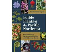 Natalie Hammerquist Edible Plants of the Pacific Northwest (Tascabile)