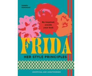 Natalie Hammond FRIDA: Her Style Principles (Copertina rigida)