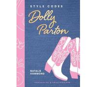 Natalie Hammond Style Codes: Dolly Parton (Copertina rigida) Style Codes