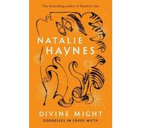 Natalie Haynes Divine Might (Copertina rigida)