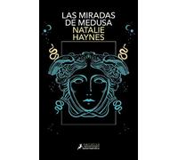 Natalie Haynes Las miradas de medusas / Stone Blind (Tascabile)