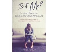 Natalie Hoffman Is It Me? Making Sense of Your Confusing Marriage (Tascabile)