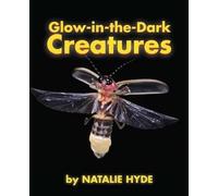 Natalie Hyde Glow-in-the-Dark Creatures (Copertina rigida)