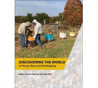 Natalie J. Carroll Greg Hunt Discovering the World of Honey Bees an (Tascabile)