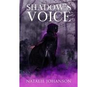 Natalie Johanson Shadow's Voice (Tascabile) Shadowstalker