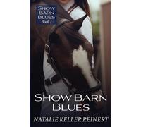 Natalie Keller Reinert Show Barn Blues (Tascabile)