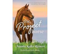 Natalie Keller Reinert The Project Horse (Tascabile)