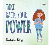 Natalie King Take Back Your Power (Copertina rigida)