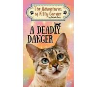Natalie Knox A Deadly Danger (Copertina rigida) Adventures of Kitty Corner