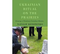 Natalie Kononenko Ukrainian Ritual on the Prairies (Copertina rigida)