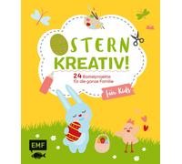 Natalie Kramer Ostern kreativ - für Kids: 24 Bastelprojekte (Copertina rigida)