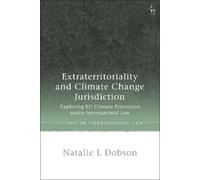 Natalie L Dobson Extraterritoriality and Climate Change Jurisdiction (Tascabile)
