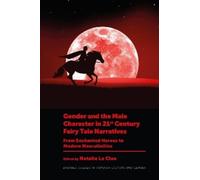 Natalie Le Clue Gender and the Male Character in 21st Century (Copertina rigida)