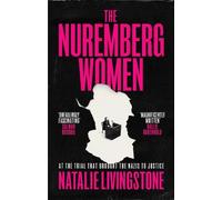 Natalie Livingstone The Nuremberg Women (Copertina rigida)
