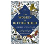 Natalie Livingstone The Women of Rothschild (Tascabile)