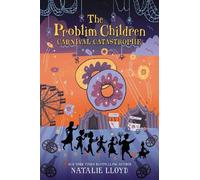 Natalie Lloyd The Problim Children: Carnival Catastrophe (Tascabile)