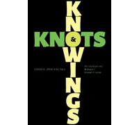 Natalie Loveless Knowings and Knots (Tascabile)