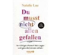 Natalie Lue Sab Du musst nicht allen gefallen: Im richtigen Moment N (Tascabile)