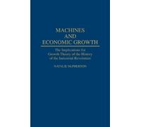 Natalie McPherson Machines and Economic Growth (Copertina rigida)