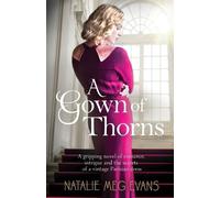 Natalie Meg Evans A Gown of Thorns (Tascabile)