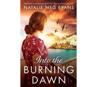 Natalie Meg Evans Into the Burning Dawn (Tascabile)