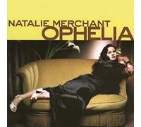 Natalie Merchant - Ophelia