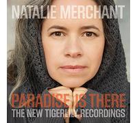 Natalie Merchant - Paradise Is There: The New Tigerlily (Cd+Dvd)