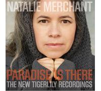 Merchant Natalie - Paradise Is There: The New Tigerlily